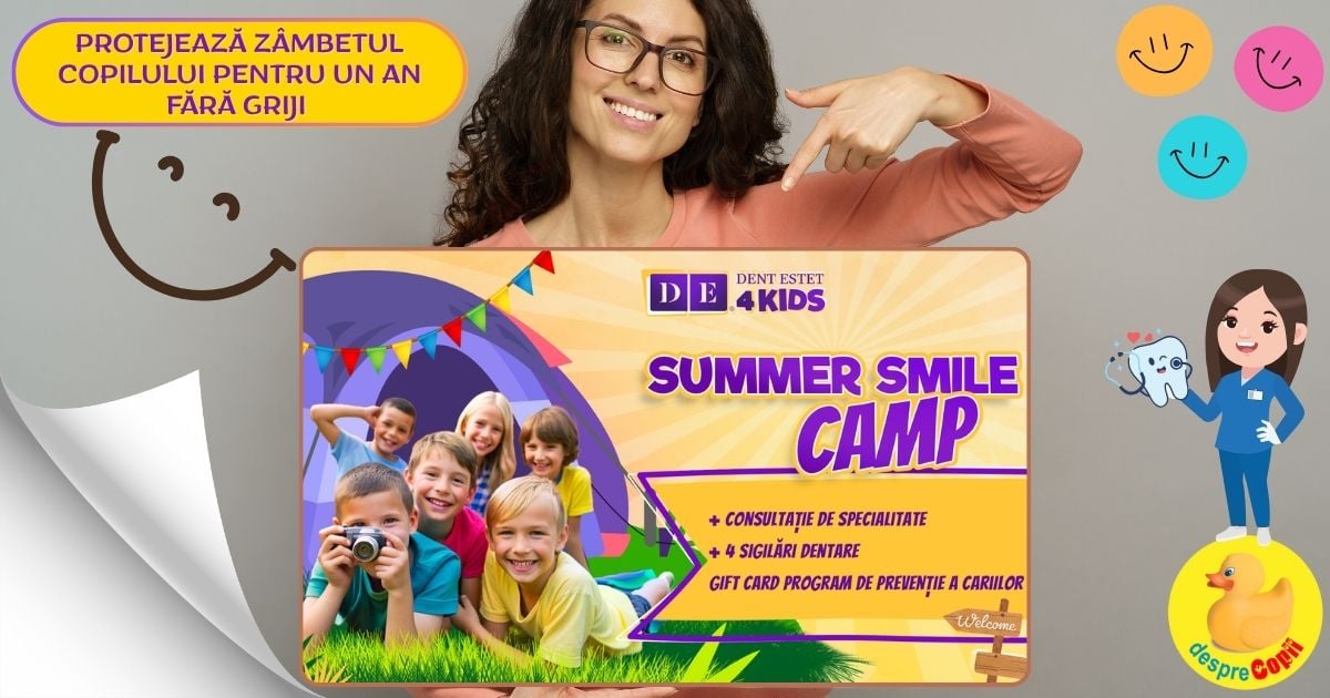 Protejeaza zambetul copilului pentru un an fara griji cu Summer Smile Camp by DENT ESTET 4KIDS